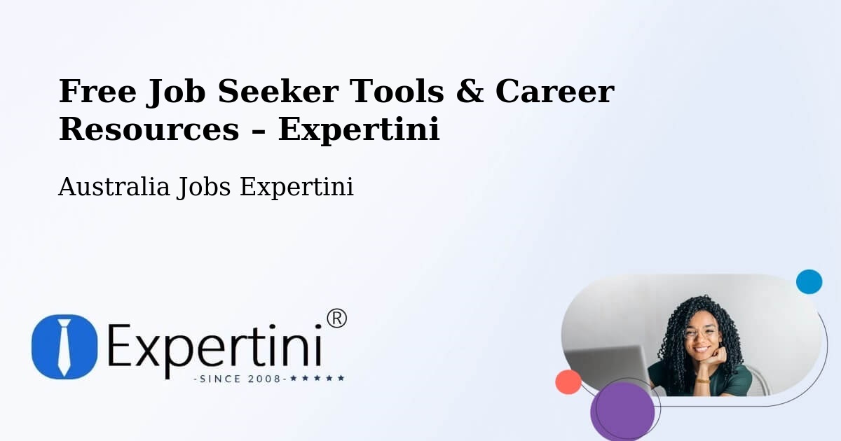 Free Job Seeker Tools & Career Resources – Woodgate - Woodgate, Australia Jobs Expertini